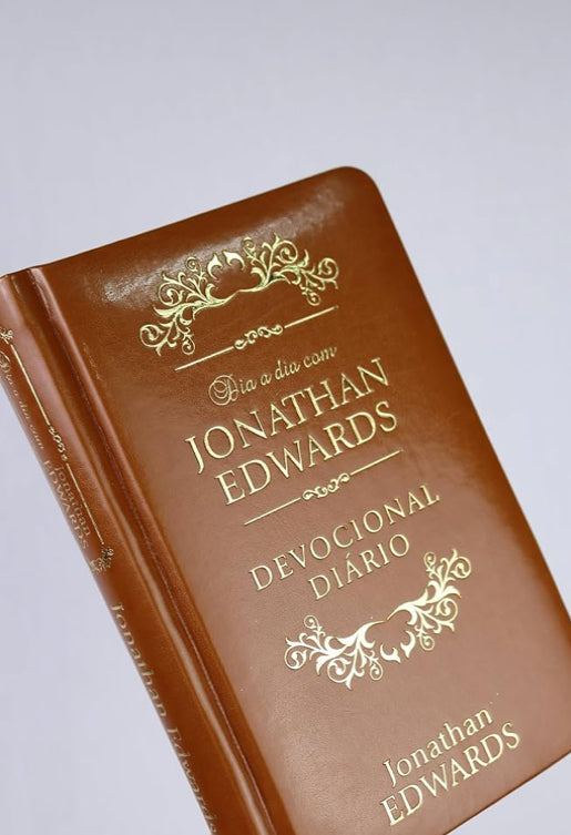 DIA A DIA COM JONATHAN EDWARDS- DEVOCIONAL DIÁRIO