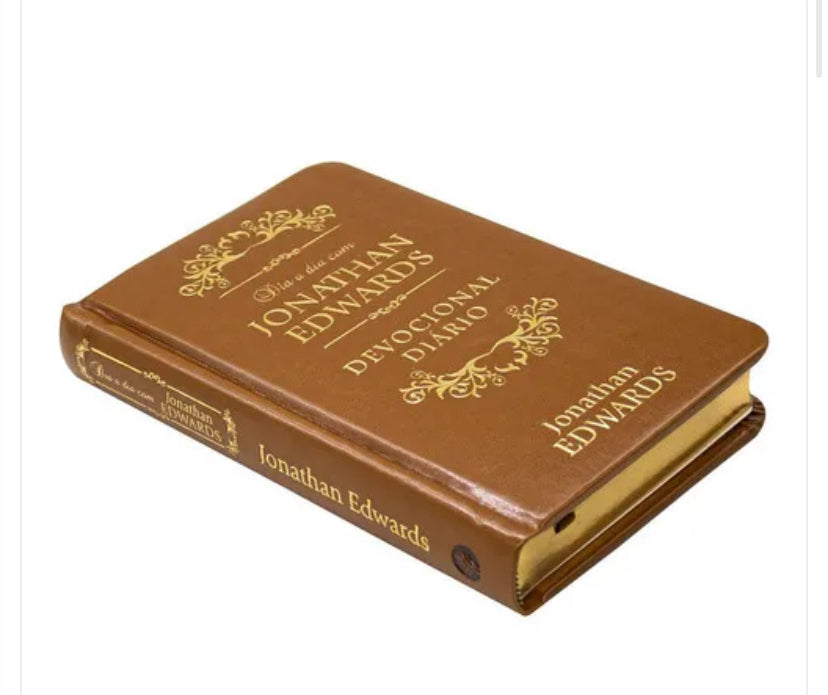 DIA A DIA COM JONATHAN EDWARDS- DEVOCIONAL DIÁRIO
