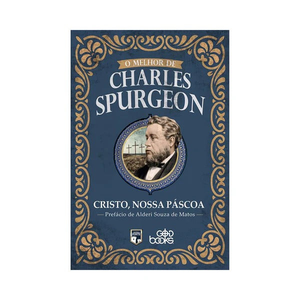 CRISTO, NOSSA PÁSCOA | O MELHOR DE CHARLES SPURGEON