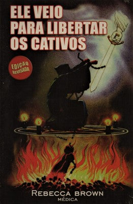 ELE VEIO PARA LIBERTAR OS CATIVOS