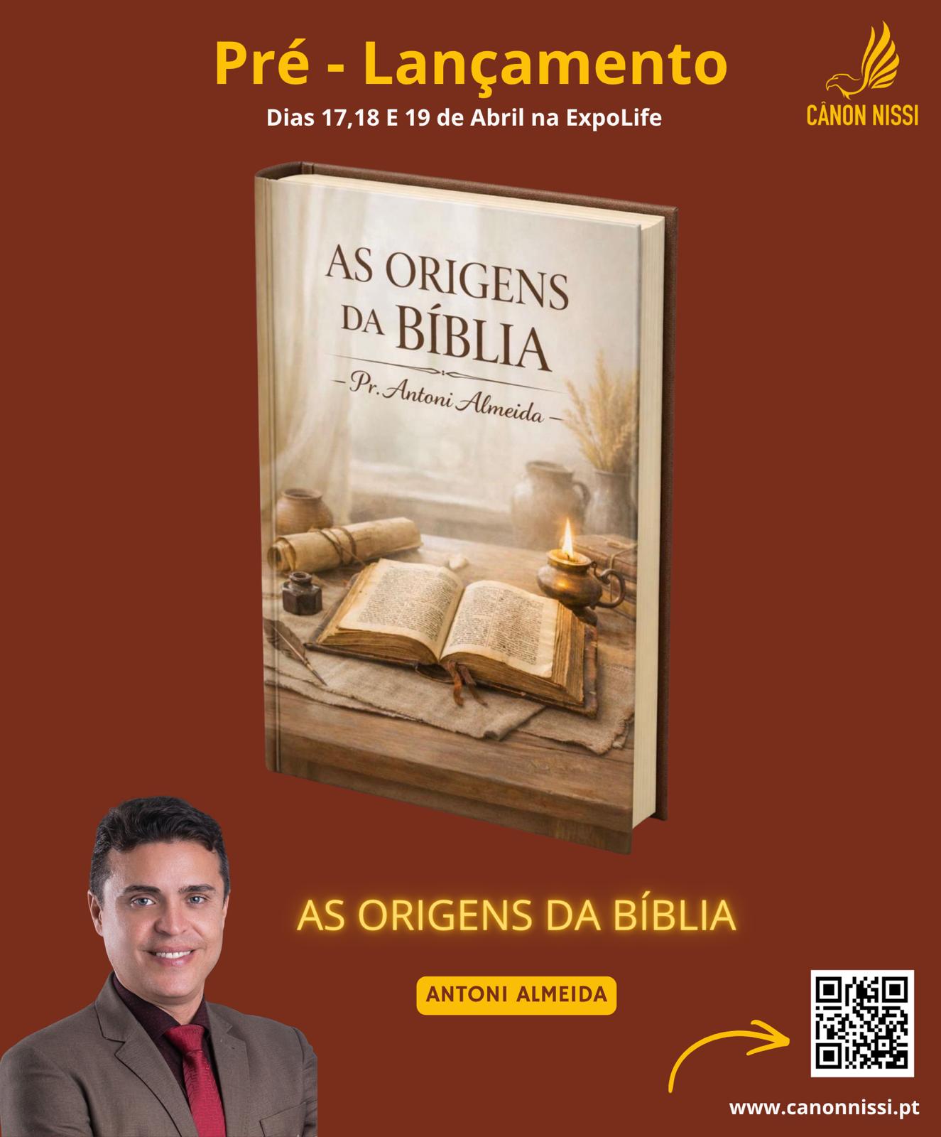 AS ORIGENS DA BÍBLIA - ANTONI ALMEIDA