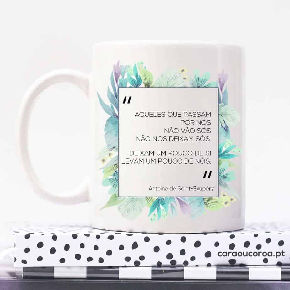 Caneca "Aqueles que passam por nós..."