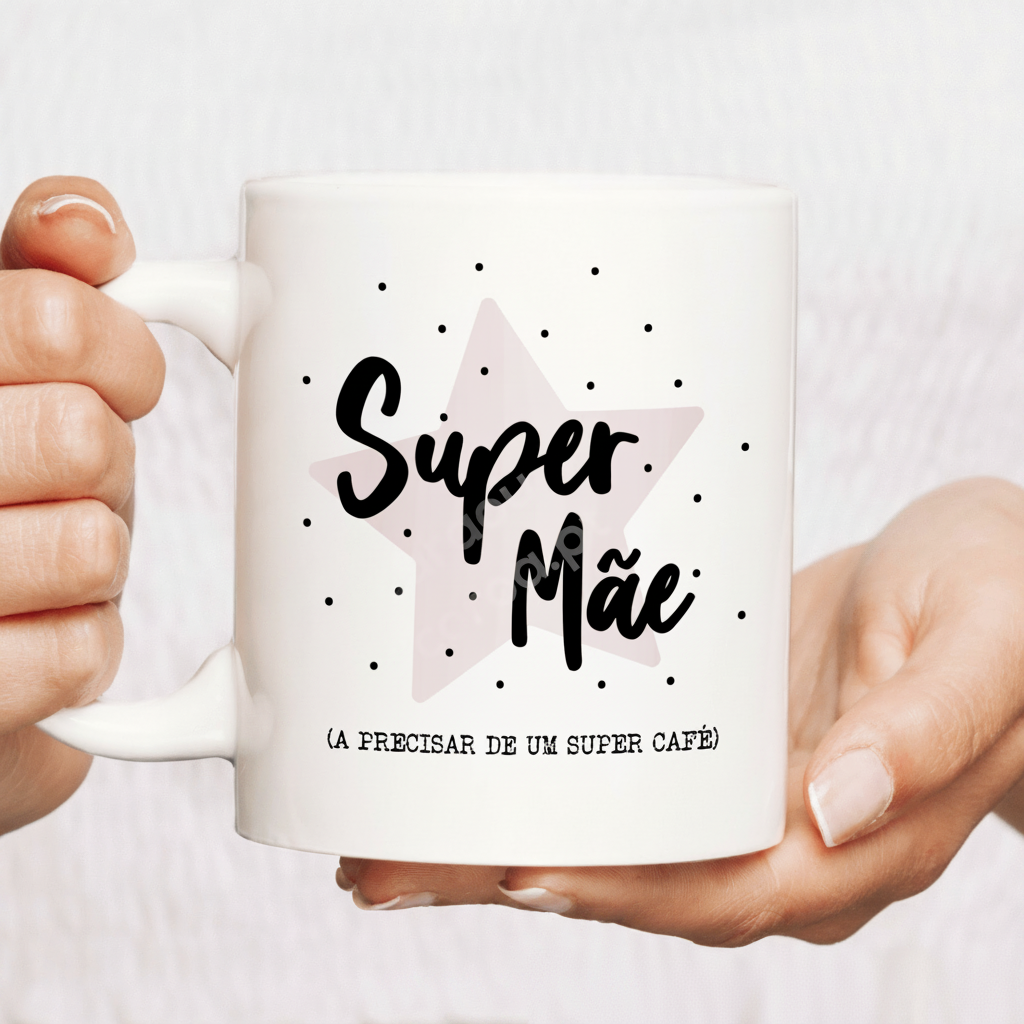 CANECA "SUPER MÃE SUPER CAFÉ" - PRESENTE PARA MÃE PERSONALIZÁVEL