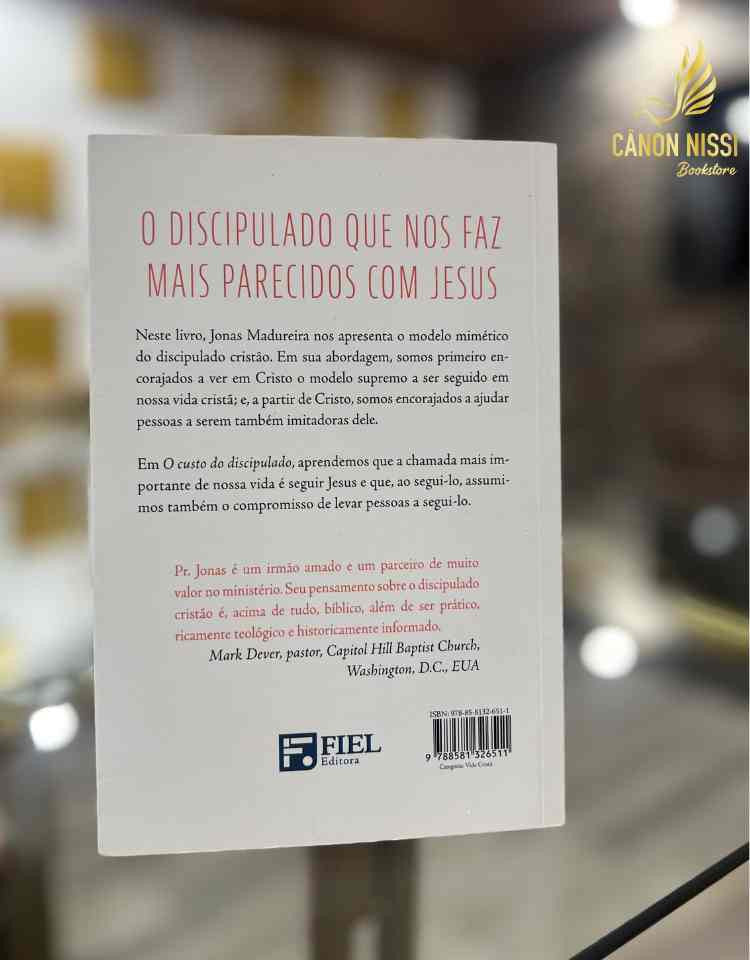 O custo do Discipulado: a doutrina da imitação de Cristo - Jonas Madureira