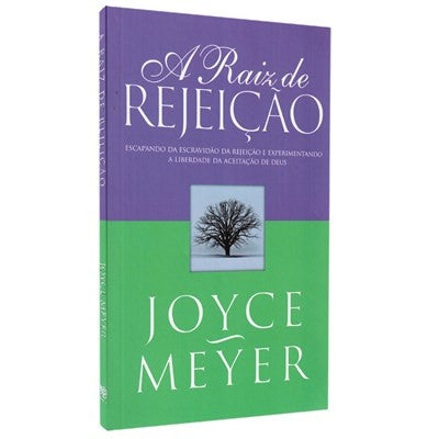 A Raiz Da Rejeição | Joyce Meyer