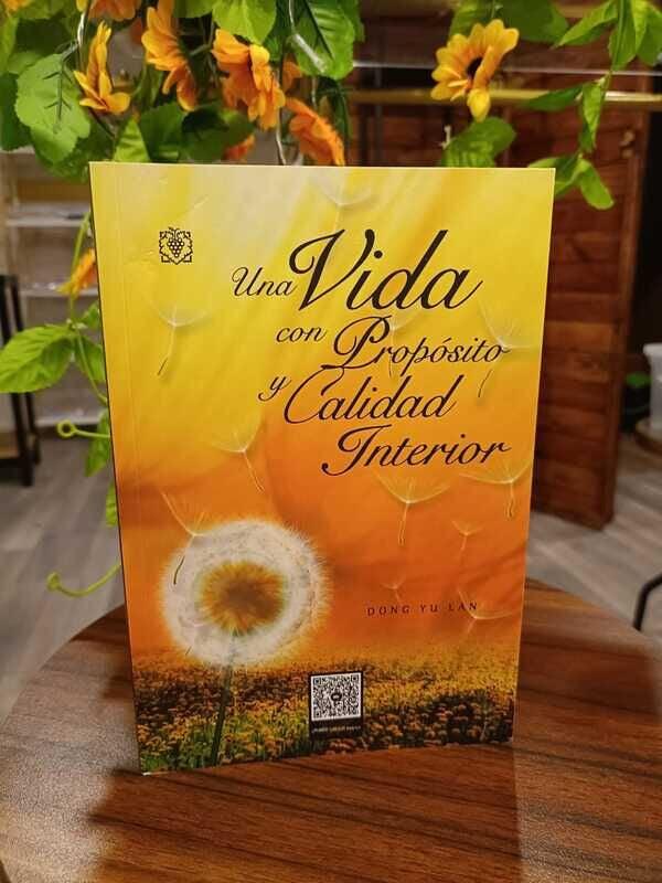 UNA VIDA CON PROPOSITO Y CALIDAD INTERIOR