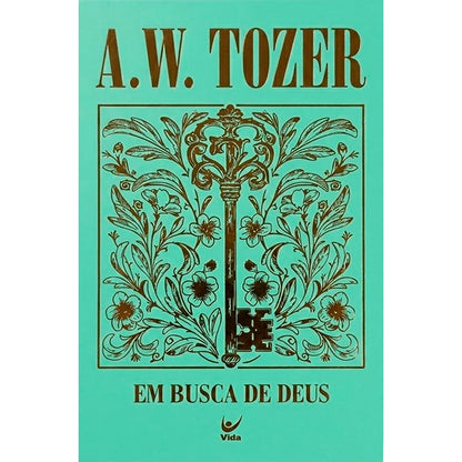 EM BUSCA DE DEUS | A. W. TOZER | CAPA DURA