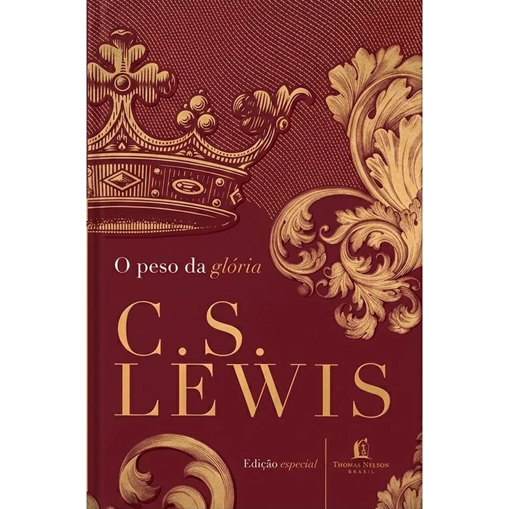 O PESO DA GLÓRIA | C S LEWIS