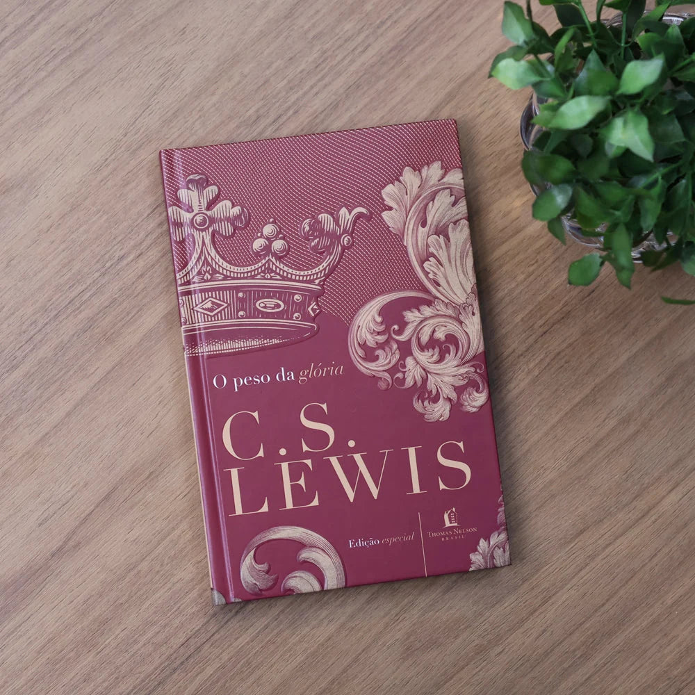 O PESO DA GLÓRIA | C S LEWIS