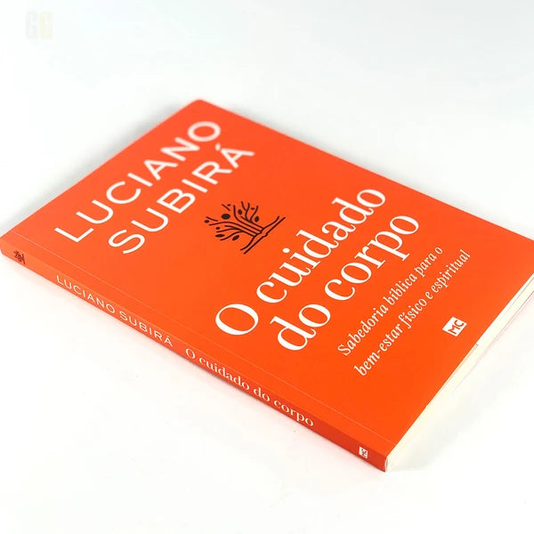 O CUIDADO DO CORPO | LUCIANO SUBIRÁ
