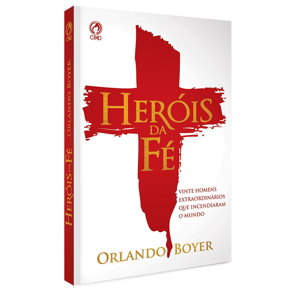 HERÓIS DA FÉ - ORLANDO BOYER