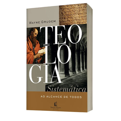 TEOLOGIA SISTEMÁTICA AO ALCANCE DE TODOS - WAYNE GRUDEM