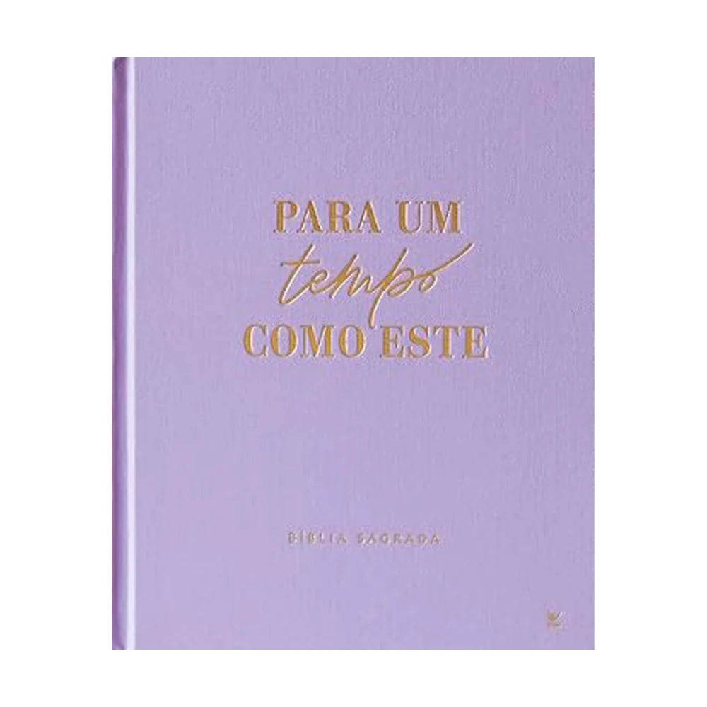 BÍBLIA MULHERES UM TEMPO COMO ESTE | VIVIANE MARTINELLO | NVT | CAPA DURA LILÁS