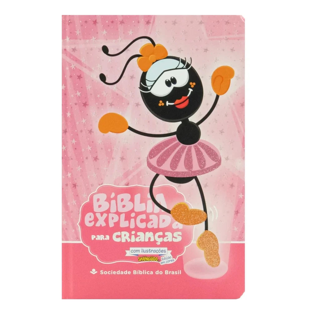 BIBLIA EXPLICADA PARA CRIANCAS SMILINGUIDO BAILARINA NTLH CAPA DURA