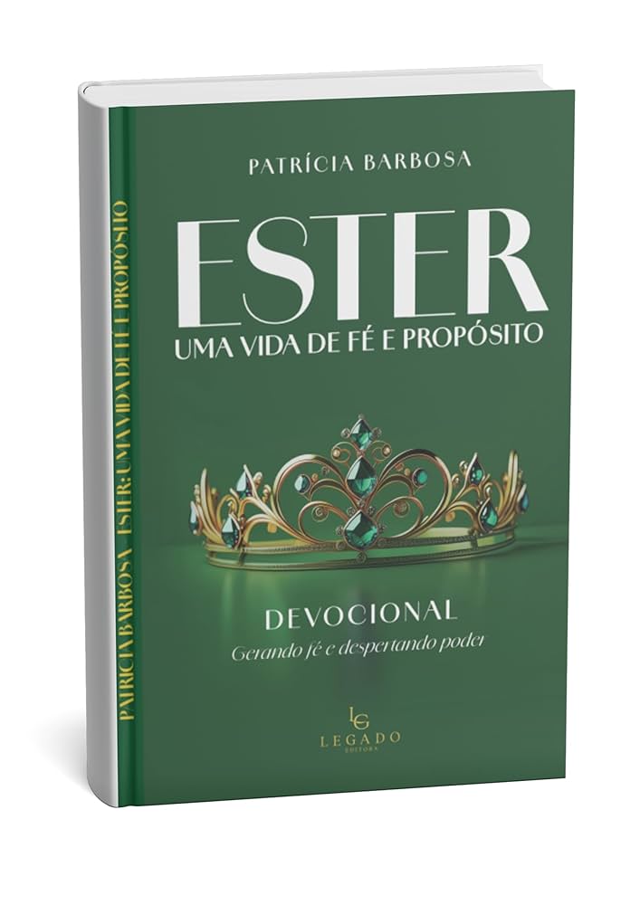 ESTER - UMA VIDA DE FÉ E PROPÓSITO