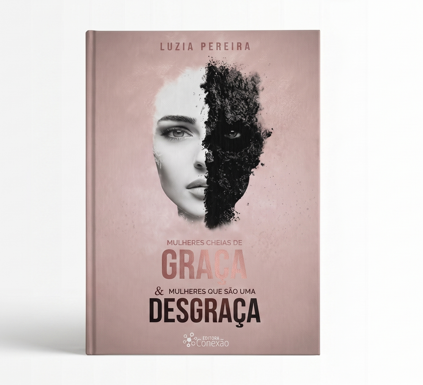 MULHERES CHEIAS DE GRAÇA & MULHERES QUE SÃO UMA DESGRAÇA
