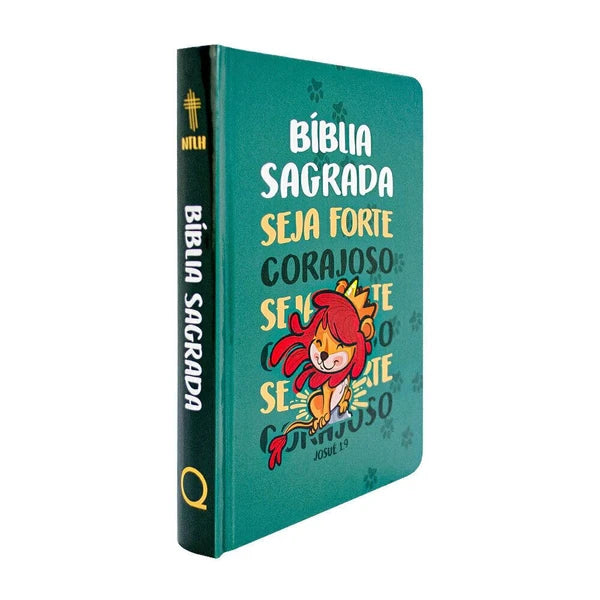 BÍBLIA SAGRADA INFANTIL NTLH | CAPA DURA SEJA FORTE E CORAJOSO