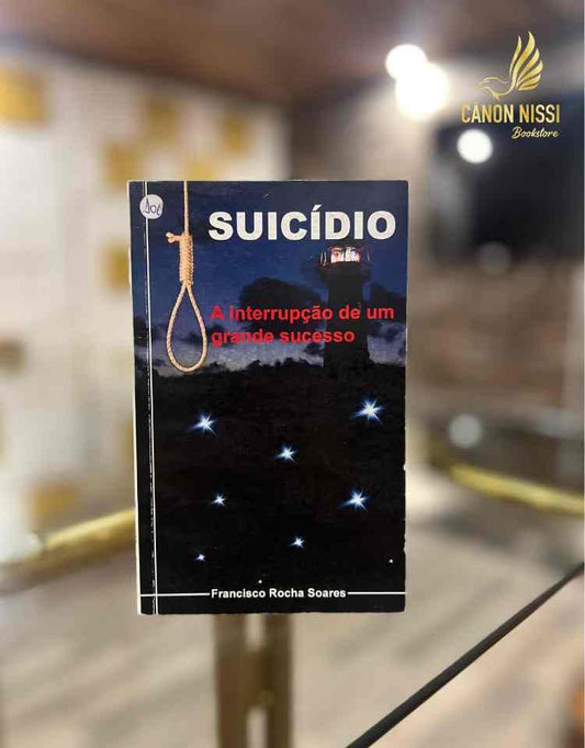 LIVRO SUICIDIO A INTERRUPÇAO DE UM GRANDE SUCESSO