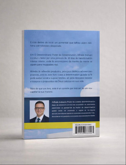 O PODER EXTRAORDINÁRIO DA DETERMINAÇÃO - ALFREDO INDIVERI