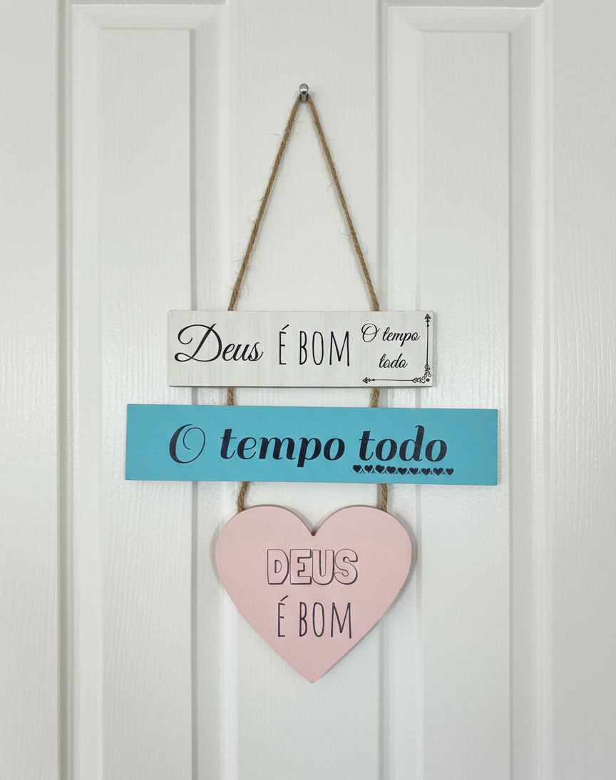 FÉ EM CADA DETALHE: PLACA DEUS É BOM