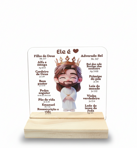 IMPRESSÃO PLANO EM ACRÍLICO EM 2D "ELE É"