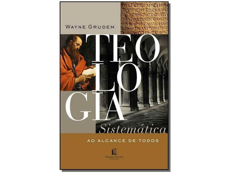 TEOLOGIA SISTEMÁTICA AO ALCANCE DE TODOS - WAYNE GRUDEM