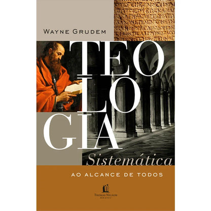 TEOLOGIA SISTEMÁTICA AO ALCANCE DE TODOS - WAYNE GRUDEM