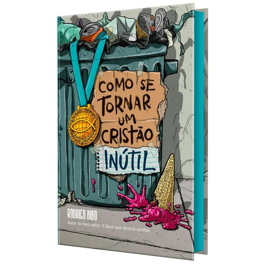 Livro Como se Tornar Um Cristão Inútil