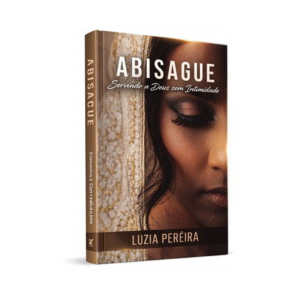 ABISAGUE: SERVINDO A DEUS SEM INTIMIDADE