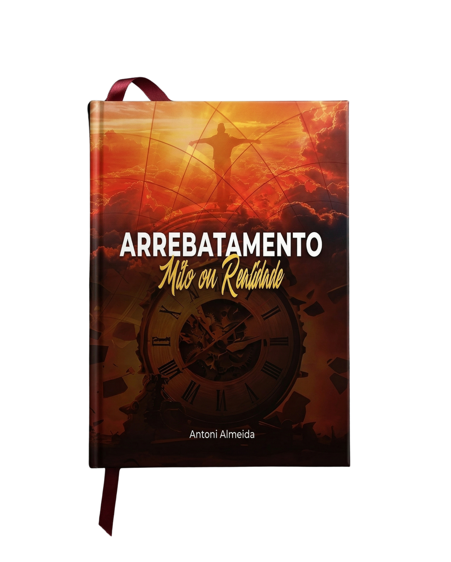 ARREBATAMENTO MITO OU REALIDADE - ANTONI ALMEIDA