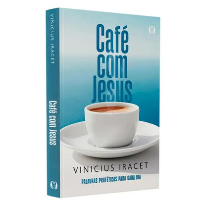 CAFÉ COM JESUS: PALAVRAS PROFÉTICAS PARA CADA DIA