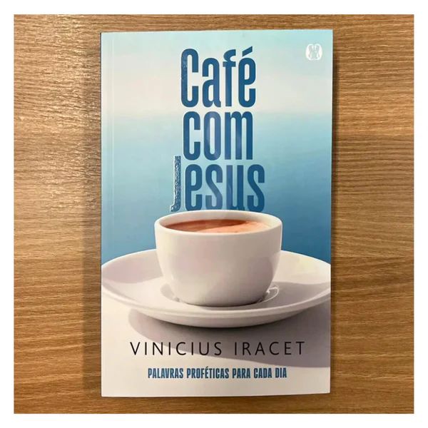 CAFÉ COM JESUS: PALAVRAS PROFÉTICAS PARA CADA DIA