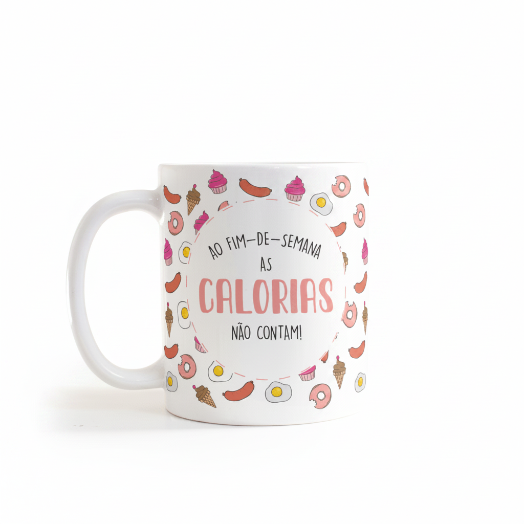 CANECA "AO FIM-DE-SEMANA AS CALORIAS NÃO CONTAM" – PRESENTE DIVERTIDO