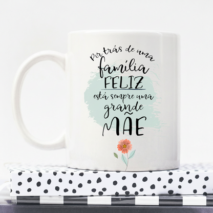 CANECA "FAMÍLIA FELIZ, GRANDE MÃE"