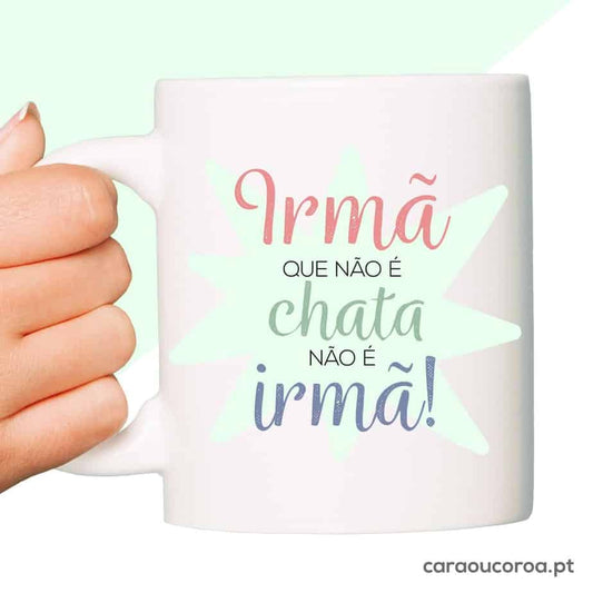 Caneca "Irmã Chata"