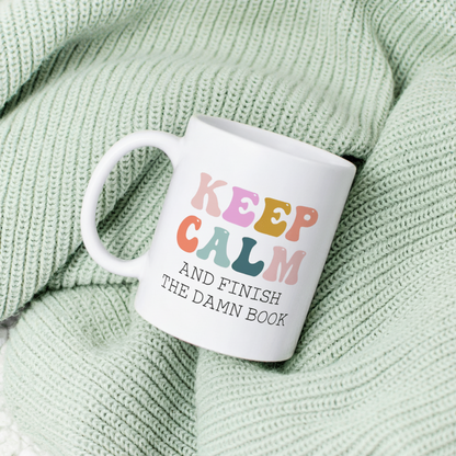 CANECA "KEEP CALM AND FINISH THE DAMN BOOK"