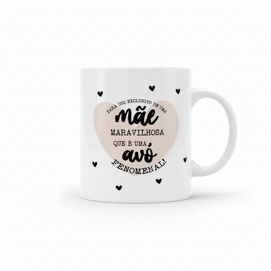 Caneca "Mãe Maravilhosa, Avó Fenomenal"