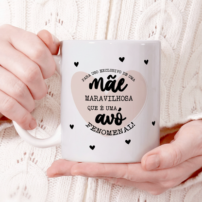 Caneca "Mãe Maravilhosa, Avó Fenomenal"