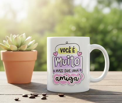 CANECA MAIS QUE AMIGA