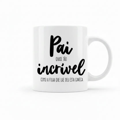 CANECA "PAI INCRÍVEL"