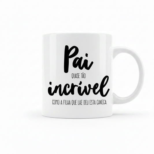 CANECA "PAI INCRÍVEL"
