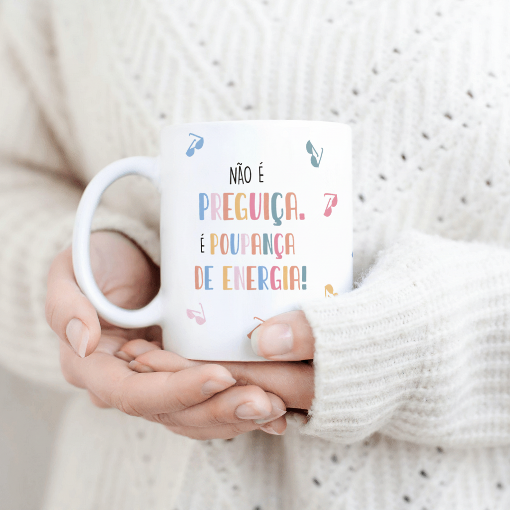 CANECA "NÃO É PREGUIÇA, É POUPANÇA DE ENERGIA" – PERSONALIZÁVEL