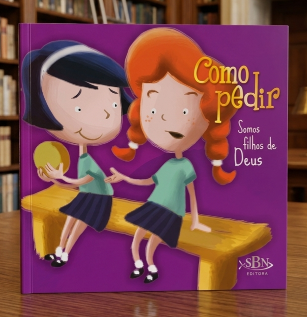 COMO PEDIR - SOMOS FILHO DE DEUS