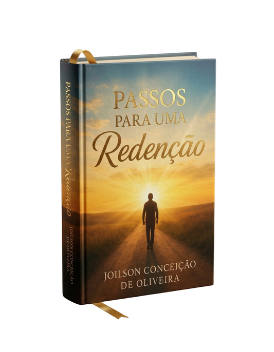 PASSOS PARA UMA REDENÇÃO - JOILSON CONCEIÇÃO DE OLIVEIRA