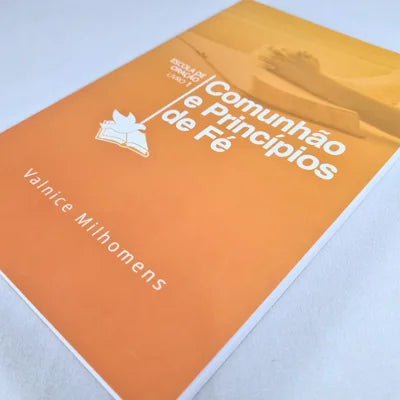 COMUNHAO E PRINCIPIOS DE FE VALNICE MILHOMENS
