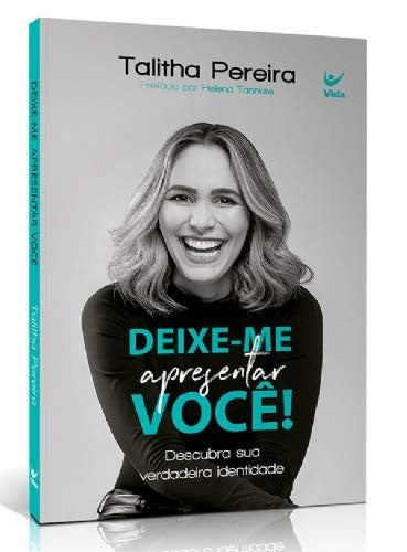 LIVRO DEIXE-ME APRESENTAR VOCE- TALITHA PEREIRA
