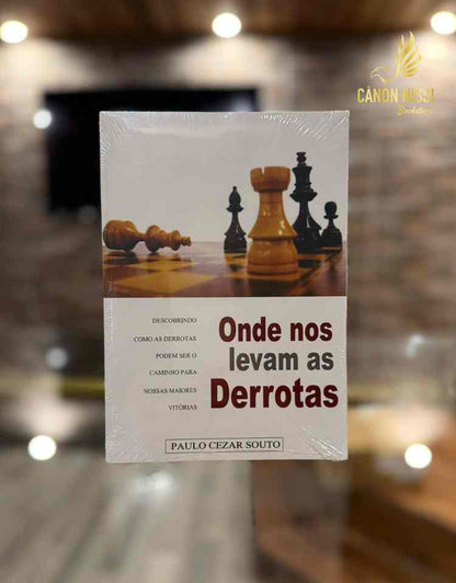 Where Defeats Take Us - Paulo Cezar Souto