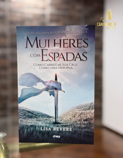 Mulheres Com Espadas - Lisa Bevere