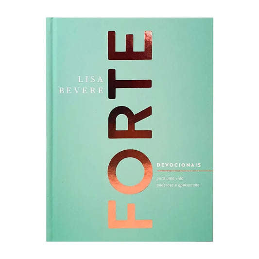 Strong | Devotionals for a Powerful and Passionate Life | Lisa Bevere