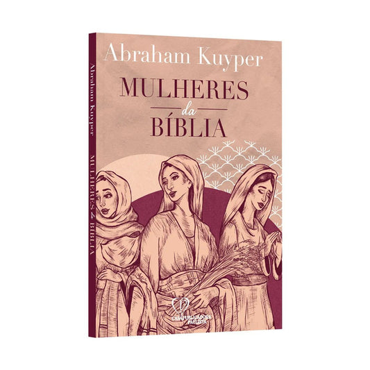 Women of the Bible | Abraham Kuyper